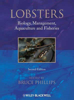 Lobsters: Biology, Management, Aquaculture and Fisheries - Phillips, Bruce