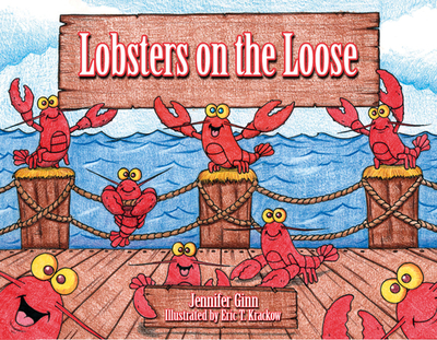 Lobsters on the Loose - Ginn, Jennifer