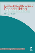 Local and Global Dynamics of Peacebuilding: Postconflict Reconstruction in Sierra Leone