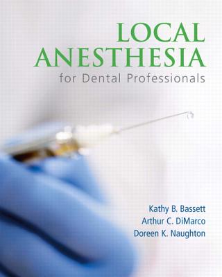 Local Anesthesia for Dental Professionals - Bassett, Kathy, and DiMarco, Arthur