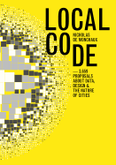 Local Code: 3659 Proposals about Data, Design, and the Nature of Cities