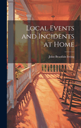 Local Events and Incidents at Home