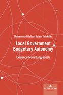 Local Government Budgetary Autonomy: Evidence from Bangladesh