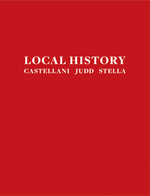Local History: Castellani, Judd, Stella - Norden, Linda (Contributions by)