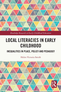 Local Literacies in Early Childhood: Inequalities in Place, Policy and Pedagogy