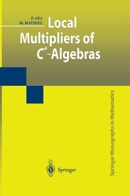 Local Multipliers of C*-Algebras - Ara, Pere, and Mathieu, Martin