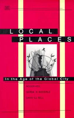 Local Places - Keil, Roger, and Wekerle, Gerda