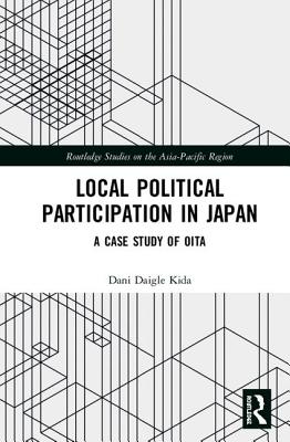 Local Political Participation in Japan: A Case Study of Oita - Kida, Dani Daigle