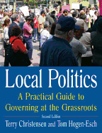 Local Politics: A Practical Guide to Governing at the Grassroots: A Practical Guide to Governing at the Grassroots