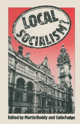 Local Socialism? - Boddy, Martin, and Fudge, Colin