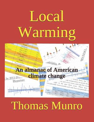 Local Warming: An almanac of American climate change - Munro, Thomas