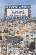 Locals: Conversations with Arab Citizens in Israel