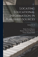 Locating Educational Information in Published Sources; bulletin No. 50