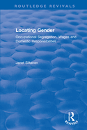 Locating Gender: Occupational Segregation, Wages and Domestic Responsibilities