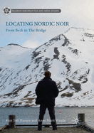 Locating Nordic Noir: From Beck to the Bridge