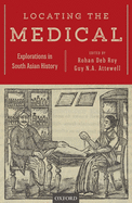 Locating the Medical: Explorations in South Asian History