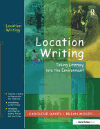 Location Writing: Taking Literacy into the Environment