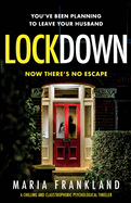 Lockdown: You're planning to leave your husband. Now there's no escape.