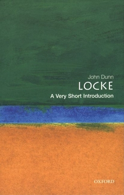 Locke: A Very Short Introduction - Dunn, John