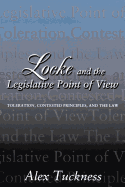 Locke and the Legislative Point of View: Toleration, Contested Principles, and the Law