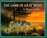 Locker Thomas : Land of Gray Wolf (Hbk)