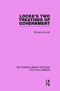 Locke's Two Treatises of Government (Routledge Library Editions: Political Science Volume 17)