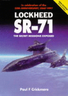 Lockheed Sr-71: The Secret Missions Exposed