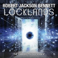 Locklands: the thrilling conclusion to the Founders Trilogy