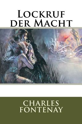 Lockruf Der Macht - Fontenay, Charles L