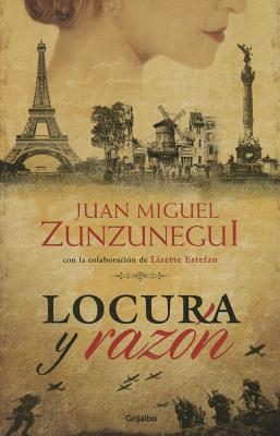 Locura Y Raz?n - Zunzunegui, Juan Miguel