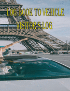 Log book to Vehicle: Visitor's Log