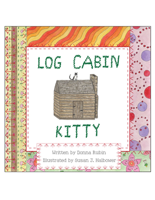 Log Cabin Kitty - Rubin, Donna