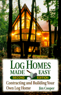 Log Homes Made Easy: 2nd Editin