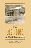 Log House East Tennessee
