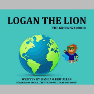 Logan the Lion: The Green Warrior