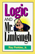 Logic and Mr. Limbaugh: A Dittohead's Guide to Fallacious Reading