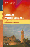 Logic and Program Semantics: Essays Dedicated to Dexter Kozen on the Occasion of His 60th Birthday