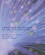 Logic and Reasoning in the 21st Century