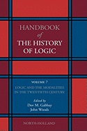 Logic and the Modalities in the Twentieth Century: Volume 7