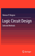 Logic Circuit Design: Selected Methods