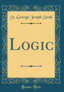 Logic (Classic Reprint)