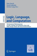 Logic, Language, and Computation: 7th International Tbilisi Symposium on Logic, Language, and Computation, TbiLLC 2007, Tbilisi, Georgia, October 1-5, 2007. Revised Selected Papers