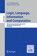 Logic, Language, Information, and Computation: 18th International Workshop, WOLLIC 2011, Philadelphia, PA, USA, May 18-20, Proceedings