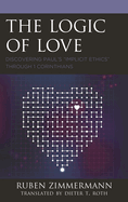 Logic of Love: Discovering Paul's "Implicit Ethics" through 1 Corinthians