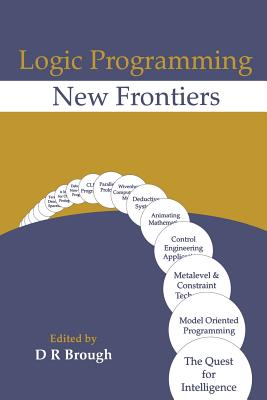 Logic Programming New Frontiers - Brough, D R (Editor)