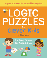 Logic Puzzles for Clever Kids: Fun Brain Games for Ages 4 & Up