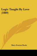 Logic Taught By Love (1889)