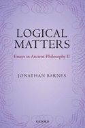 Logical Matters: Essays in Ancient Philosophy II