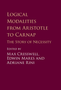 Logical Modalities from Aristotle to Carnap: The Story of Necessity