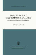 Logical Theory and Semantic Analysis: Essays Dedicated to Stig Kanger on His Fiftieth Birthday